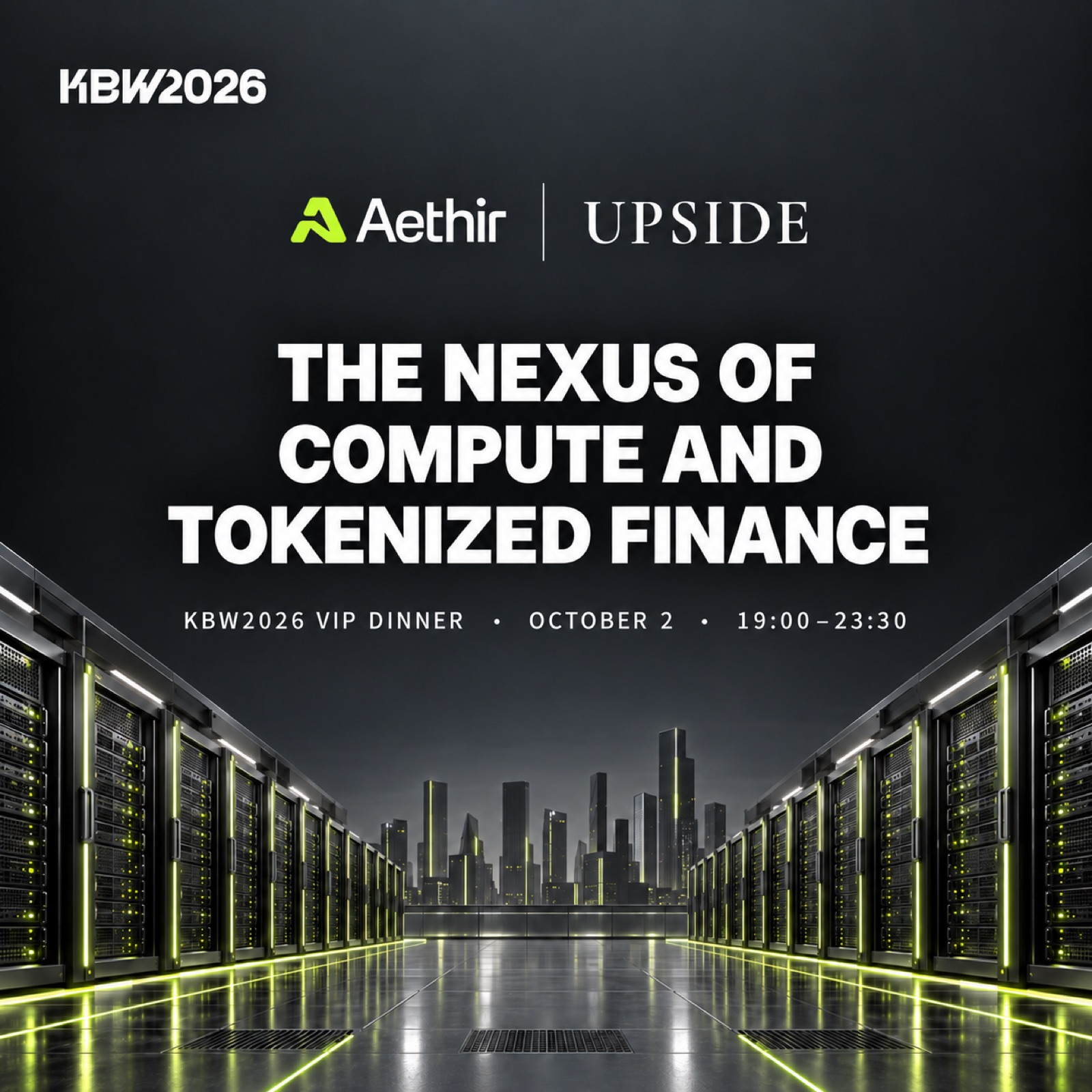 The Nexus of Compute and Tokenized Finance | Aethir x Upside KBW VIP Dinner