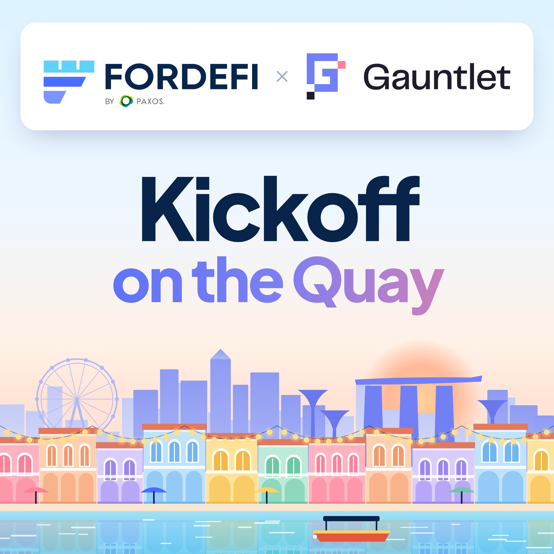 Kickoff on the Quay | Fordefi x Gauntlet