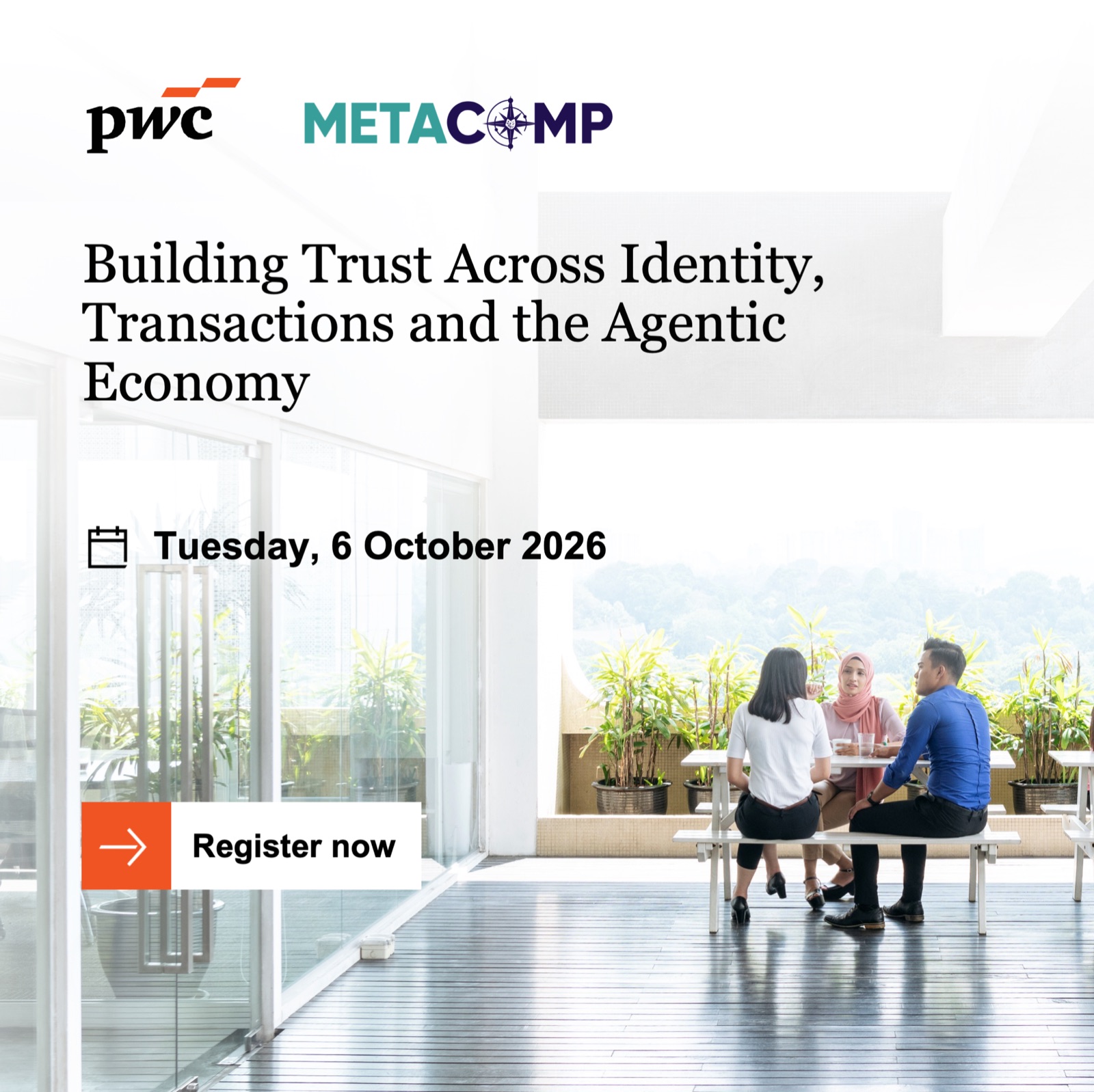 Building trust across identity, transactions and the agentic economy - Co-hosted by PwC x MetaComp