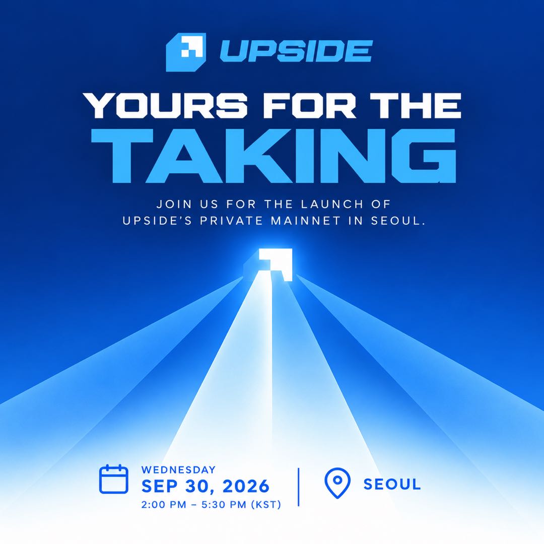 Upside Private Mainnet Launch